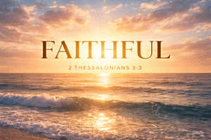 Daily Dose Scripture- But the Lord Is Faithful-April 3, 2026