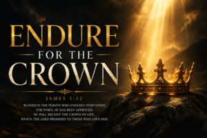 Daily Dose Scripture - James 1:12 - Golden crown glowing on a dark rocky surface with rays of light breaking through storm clouds and the words Endure for the Crown and the full text of James 1:12